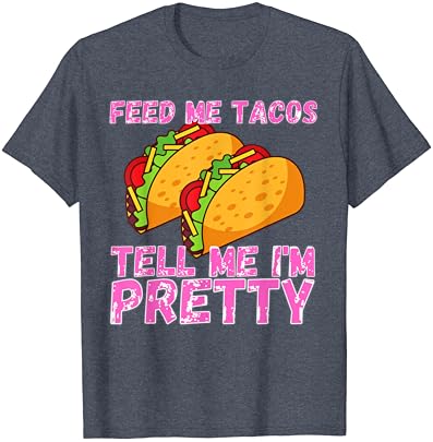 Etess Taco-Mondd, hogy Szép vagyok | Nők Taco Póló