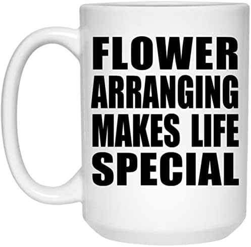 Designsify virágkötészet Teszi az Életet Különleges, 15oz Fehér Kerámia Bögre Tea-Kupa Drinkware fogantyúval, Ajándékok Születésnapi
