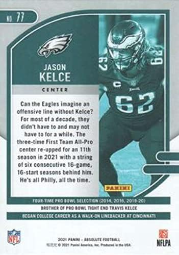 2021 Panini Abszolút Kiskereskedelmi 77 Jason Kelce Philadelphia Eagles Hivatalos NFL Labdarúgó-Trading Card Nyers (NM vagy Jobb)